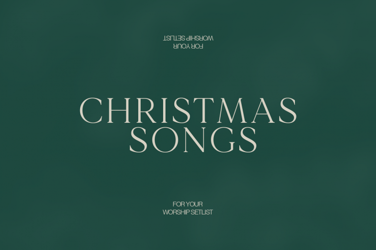 Worship Songs for your Christmas Setlist