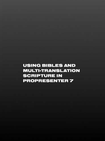 Using bibles and multi translations in ProPresenter 7