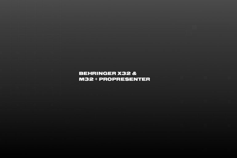 Behringer X32 & M32 + ProPresenter text image
