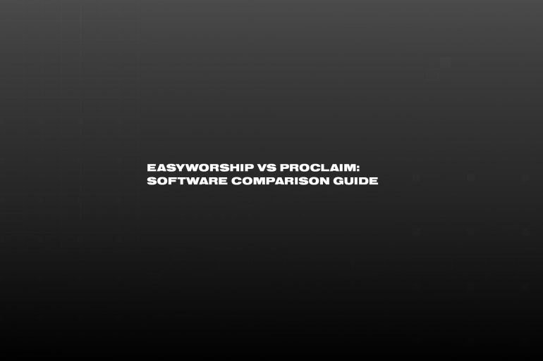 EasyWorship vs. Proclaim text graphic