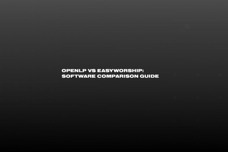 OpenLP vs EasyWorship Text Graphic