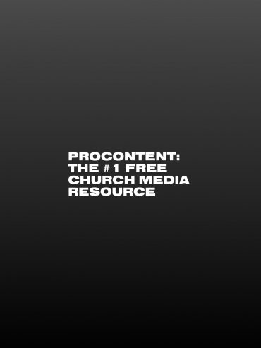 ProContent The #1 Free Church Media Resource