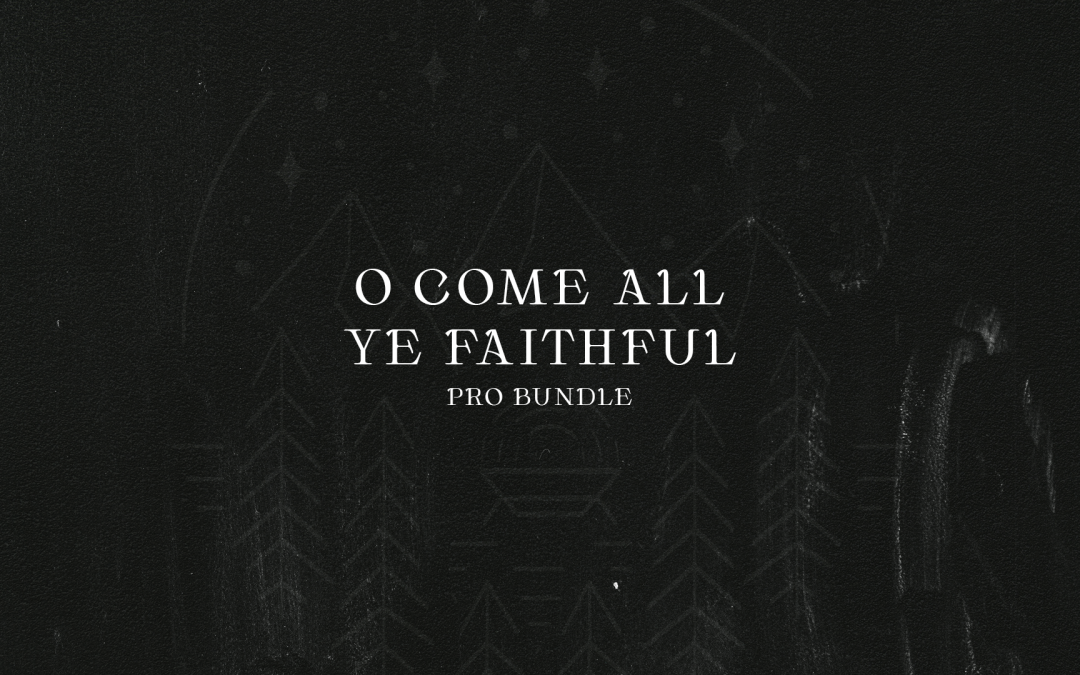O Come All Ye Faithful ProBundle